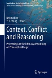 book Context, Conflict and Reasoning: Proceedings of the Fifth Asian Workshop on Philosophical Logic