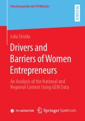 book Drivers and Barriers of Women Entrepreneurs: An Analysis of the National and Regional Context Using GEM Data