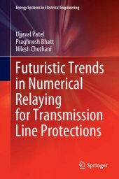 book Futuristic Trends in Numerical Relaying for Transmission Line Protections