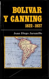 book Bolívar y Canning 1822-1827