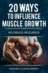 book 20 ways to influence muscle growth: (no drugs required)