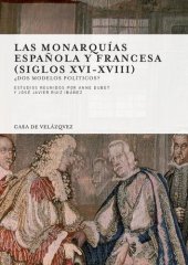 book Las monarquías española y francesa (siglos XVI-XVIIl) : ¿dos modelos políticos?