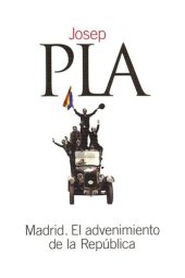 book Madrid. El advenimiento de la República