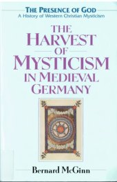 book The Harvest of Mysticism in Medieval Germany