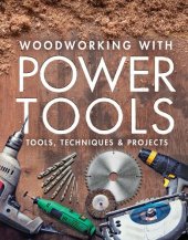 book Woodworking with Power Tools: Tools, Techniques & Projects