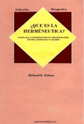 book ¿Qué es la Herméneutica?: Teoría de la Interperetación en Schleirmacher, Dilthey, Heidegger y Gadamer