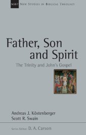 book Father, Son and Spirit: The Trinity and John's Gospel