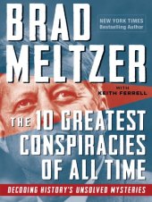 book The 10 Greatest Conspiracies Of All Time: Decoding History’s Unsolved Mysteries