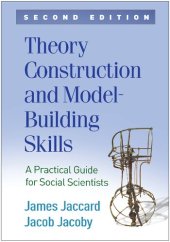 book Theory Construction and Model-Building Skills: A Practical Guide for Social Scientists