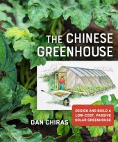 book The Chinese Greenhouse (Mother Earth News Wiser Living Series)