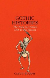 book Gothic Histories: The Taste for Terror, 1764 to the Present