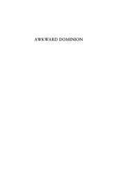 book Awkward Dominion: American Political, Economic, and Cultural Relations with Europe, 1919 1933