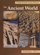 book Great events from history. The ancient world, prehistory-476 C.E. V. 1. c. 25,000 B.C.E.-312 B.C.E.