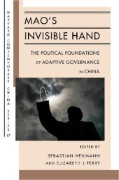 book Mao's Invisible Hand: The Political Foundations of Adaptive Governance in China