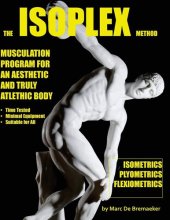 book THE ISOPLEX METHOD MUSCULATION PROGRAM FOR AN AESTHETIC AND TRULY ATLETHIC BODY