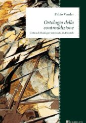 book Ortologia della contraddizione. Critica di Heidegger interprete di Aristotele