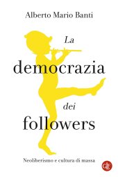 book La democrazia dei followers. Neoliberismo e cultura di massa