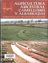 book Agricultura ancestral : camellones y albarradas : contexto social, usos y retos del pasado y del presente