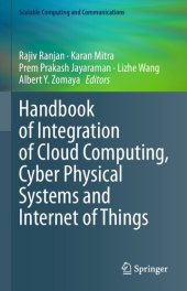 book Handbook of Integration of Cloud Computing, Cyber Physical Systems and Internet of Things