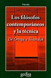 book Los Filósofos contemporáneos y la técnica: de Ortega a Sloterdijk