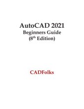 book AutoCAD 2021 Beginners Guide: