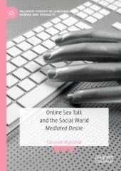 book Online Sex Talk and the Social World: Mediated Desire