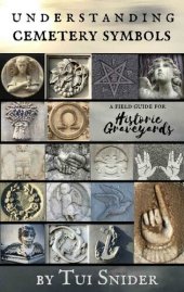 book Understanding Cemetery Symbols: A Field Guide for Historic Graveyards