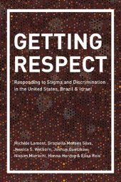 book Getting Respect: Responding to Stigma and Discrimination in the United States, Brazil, and Israel