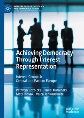 book Achieving Democracy Through Interest Representation: Interest Groups in Central and Eastern Europe