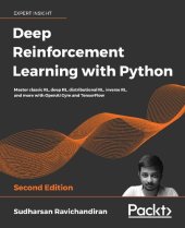 book HANDS-ON REINFORCEMENT LEARNING WITH PYTHON - : master reinforcement and deep reinforcement... learning from scratch using openai gym and tensorf.