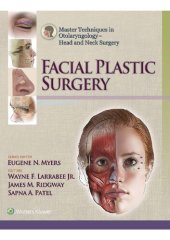 book Master Techniques in Otolaryngology - Head and Neck Surgery Facial Plastic Surgery