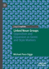 book Linked Noun Groups: Opposition and Expansion as Genre and Style Markers