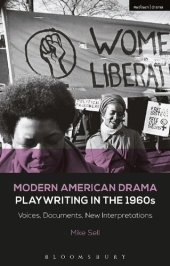 book Modern American Drama: Playwriting in the 1960s: Voices, Documents, New Interpretations