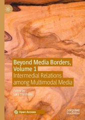 book Beyond Media Borders, Volume 1: Intermedial Relations among Multimodal Media