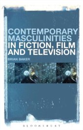 book Contemporary Masculinities in Fiction, Film and Television