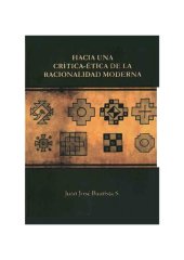 book Hacia una critica-etica de la racionalidad moderna