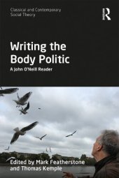 book Writing the Body Politic: A John O’Neill Reader