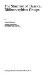 book The Structure of Classical Diffeomorphism Groups