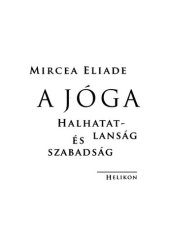 book A jóga : halhatatlanság és szabadság