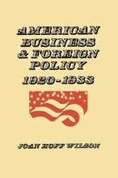 book American Business and Foreign Policy: 1920--1933