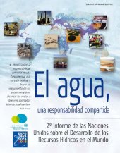 book El Agua, una responsabilidad compartida: 2. informe de las Naciones Unidas sobre el desarrollo de los recursos hídricos en el mundo; 2006