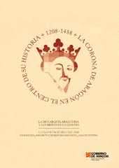 book La Corona de Aragón en el centro de su historia, 1208-1458: la monarquía aragonesa y los reinos de la corona