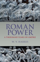 book Roman Power : A Thousand Years of Empire