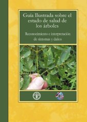 book GuÃƒÂ­a Ilustrada sobre el estado de salud de los ÃƒÂ¡rboles.  Reconocimiento e interpretaciÃƒÂ³n de sÃƒÂ­ntomas y daÃƒÂ±os