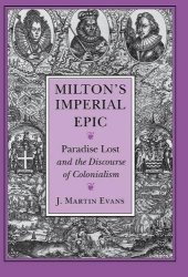 book Milton's Imperial Epic: Paradise Lost and the Discourse of Colonialism