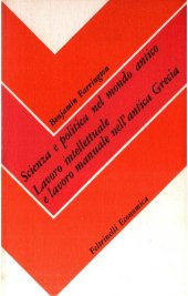 book Scienza e politica nel mondo antico. Lavoro intellettuale e lavoro manuale nell'antica Grecia