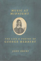 book Music at Midnight: The Life and Poetry of George Herbert