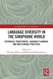 book Language Diversity in the Sinophone World: Historical Trajectories, Language Planning, and Multilingual Practices