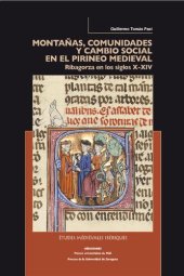 book Montanas, comunidades y cambio social en el Pireneo medieval : Ribagorza en los siglos X-XIV