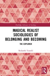 book Magical Realist Sociologies of Belonging and Becoming: The Explorer